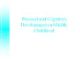 Physical and Cognitive Development in Middle Childhood PowerPoint PPT Presentation