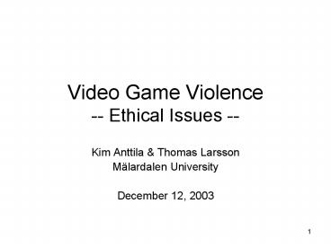 Video Game Violence -- Ethical Issues --