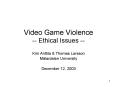 Video Game Violence -- Ethical Issues -- PowerPoint PPT Presentation