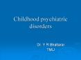 Childhood psychiatric disorders PowerPoint PPT Presentation