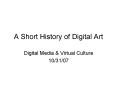 A Short History of Digital Art PowerPoint PPT Presentation