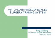 VIRTUAL ARTHROSCOPIC KNEE SURGERY TRANING SYSTEM