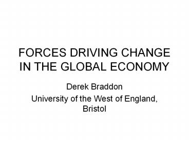 FORCES DRIVING CHANGE IN THE GLOBAL ECONOMY