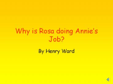 Why is Rosa doing Annie