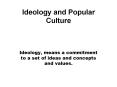 Ideology and Popular Culture PowerPoint PPT Presentation