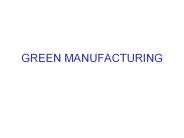 GREEN MANUFACTURING