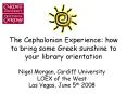 The Cephalonian Experience: how to bring some Greek sunshine to your library orientation PowerPoint PPT Presentation