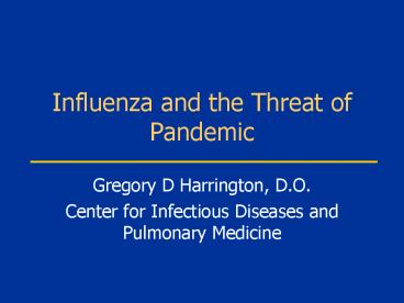 Influenza and the Threat of Pandemic