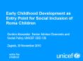 Early Childhood Development as Entry Point for Social Inclusion of Roma Children PowerPoint PPT Presentation