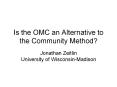 Is the OMC an Alternative to the Community Method? PowerPoint PPT Presentation