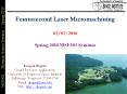Femtosecond Laser Micromachining 02/03/2010  Spring 2010 MSE503 Seminar PowerPoint PPT Presentation