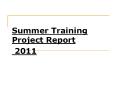 Summer Training          Project Report PowerPoint PPT Presentation