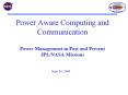 Power Aware Computing and Communication Power Management in Past and Present JPL/NASA Missions PowerPoint PPT Presentation
