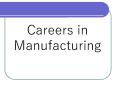 Careers in Precision Manufacturing PowerPoint PPT Presentation