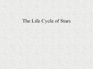 The Life Cycle of Stars