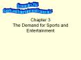 Chapter 3 The Demand for Sports and Entertainment PowerPoint PPT Presentation