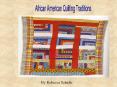 African American Quilting Traditions PowerPoint PPT Presentation