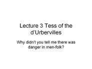 Lecture 3 Tess of the d