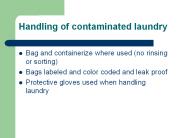Handling of contaminated laundry