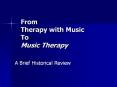 From Therapy with Music To Music Therapy PowerPoint PPT Presentation