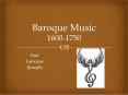 Baroque Music 1600-1750 PowerPoint PPT Presentation