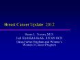 Breast Cancer Update: 2012 Susan L. Troyan, M.D. Judi PowerPoint PPT Presentation