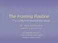 The Framing Routine PowerPoint PPT Presentation