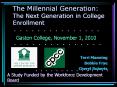 The Millennial Generation: The Next Generation in College Enrollment PowerPoint PPT Presentation