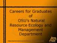 Careers for Graduates of OSU’s Natural Resource Ecology and Management Department PowerPoint PPT Presentation