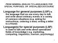 FROM GENERAL ENGLISH TO LANGUAGE(S) FOR SPECIAL PURPOSES, OR SPECIALIZED DISCOURSE PowerPoint PPT Presentation