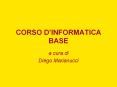 CORSO D’INFORMATICA BASE PowerPoint PPT Presentation