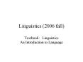 Linguistics (2006 fall) PowerPoint PPT Presentation