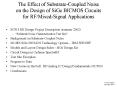 The Effect of Substrate-Coupled Noise on the Design of SiGe BICMOS Circuits for RF/Mixed-Signal Applications PowerPoint PPT Presentation