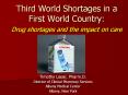 Third World Shortages in a First World Country: Drug shortages and the impact on care PowerPoint PPT Presentation