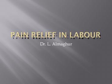 Pain relief in labour