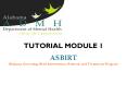 TUTORIAL MODULE 1 ASBIRT Alabama Screening, Brief Intervention, Referral, and Treatment Program PowerPoint PPT Presentation