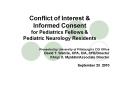 Conflict of Interest & Informed Consent for Pediatrics Fellows & Pediatric Neurology Residents PowerPoint PPT Presentation