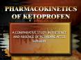 PHARMACOKINETICS OF KETOPROFEN PowerPoint PPT Presentation