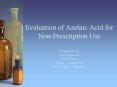 Evaluation of Azelaic Acid for Non-Prescription Use PowerPoint PPT Presentation