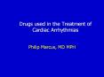 Drugs used in the Treatment of Cardiac Arrhythmias PowerPoint PPT Presentation