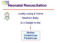 Neonatal Resuscitation