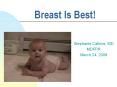 Breast Is Best! PowerPoint PPT Presentation