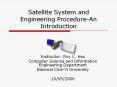 Satellite System and Engineering Procedure-An Introduction PowerPoint PPT Presentation