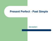 Present Perfect - Past Simple