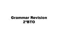 Grammar Revision 2 PowerPoint PPT Presentation