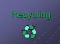 Recycling PowerPoint PPT Presentation