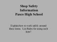 Shop Safety Information Pasco High School PowerPoint PPT Presentation