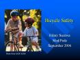 Bicycle Safety Hilary Suzawa Med/Peds September 2006 Phot PowerPoint PPT Presentation