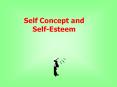 Self Concept and Self-Esteem WHY study: SELF-CONCEP PowerPoint PPT Presentation