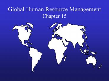 Global Human Resource Management Chapter 15